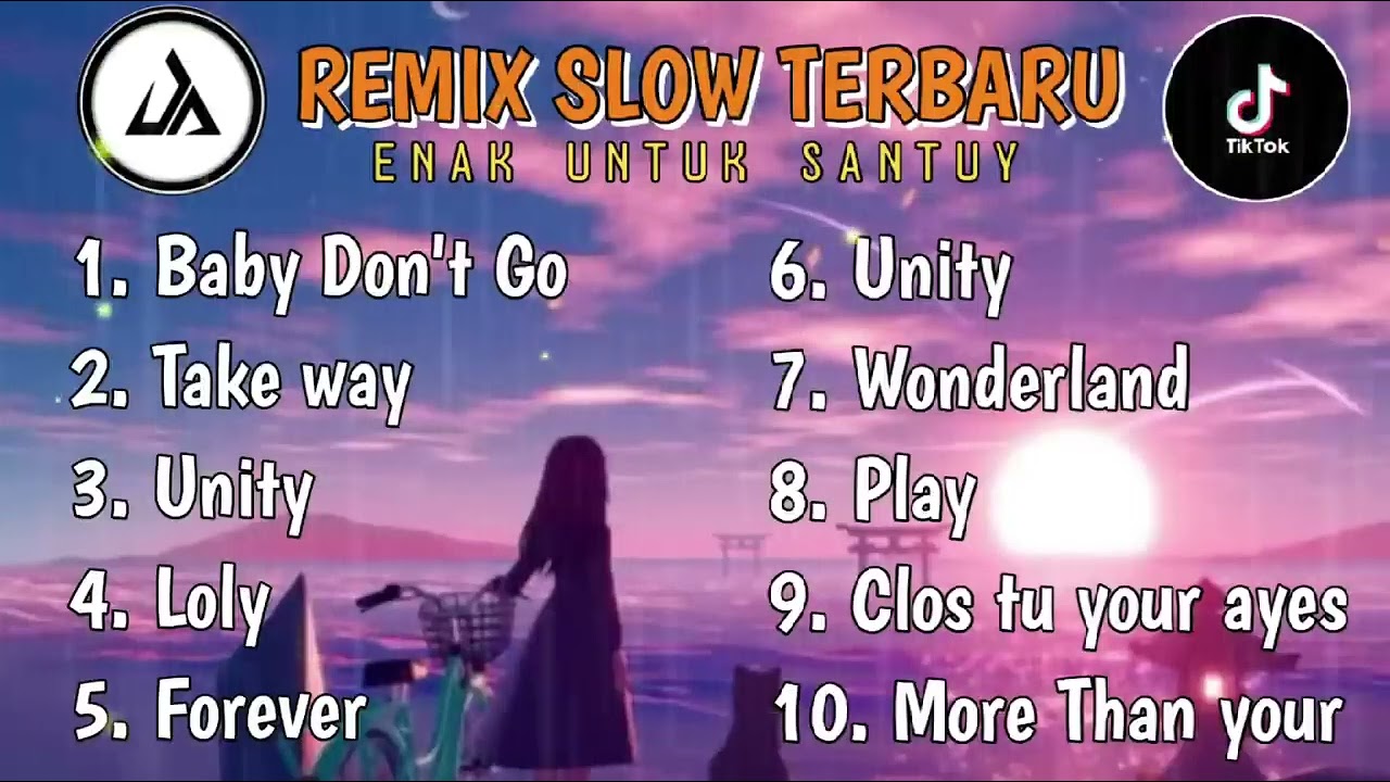 DJ SLOW BASS FULL ALBUM - DJ BABY DON'T GO VIRAL TIKTOK 2023