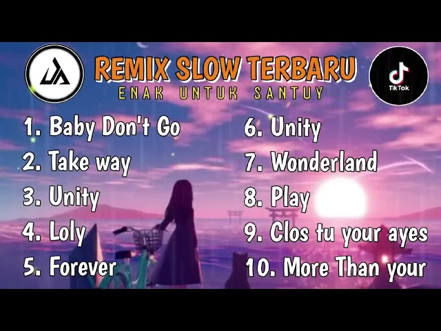 DJ SLOW BASS FULL ALBUM - DJ BABY DON'T GO VIRAL TIKTOK 2023 class=