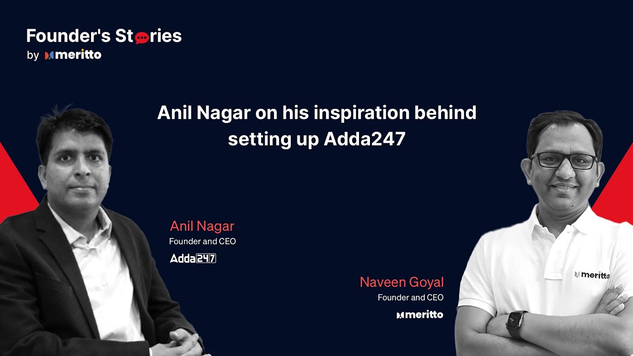 Anil Nagar On His Inspiration Behind Setting Up Adda247 Founder anil-nagar-on-his-inspiration-behind-setting-up-adda247-founder