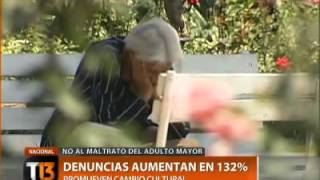 25% de los adultos mayores en Chile se siente abandonado por sus familias - CANAL 13 2012