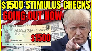 $1500 Stimulus Checks Going Out Now & Trump Stimulus Checks 2025