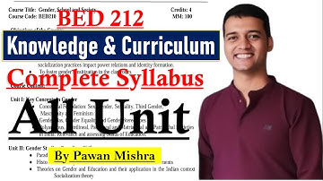 Knowledge and Curriculum | Complete Syllabus | All Units | B.Ed. Semester 4 | By Pawan Mishra