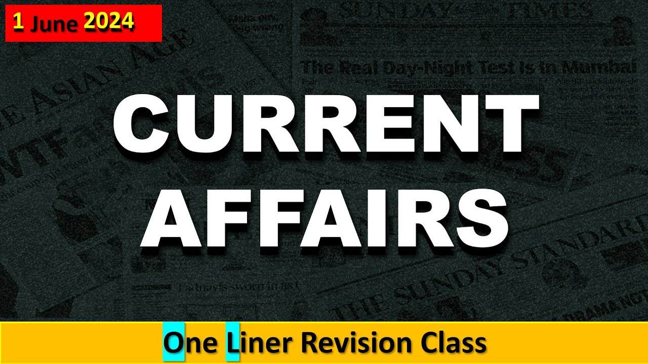 1 June Current Affairs 2024 Daily Current Affairs Current Affairs Today ...