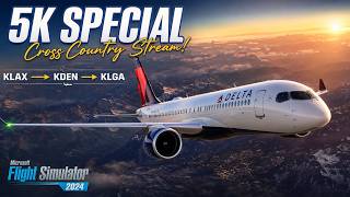 🎉 5K SPECIAL CROSS-COUNTRY STREAM! | Delta A220 | LAX → DEN → LGA | GIVEAWAYS! ✈️ MSFS 2024