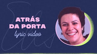 Elis Regina - Atrás da Porta (Lyric Video)