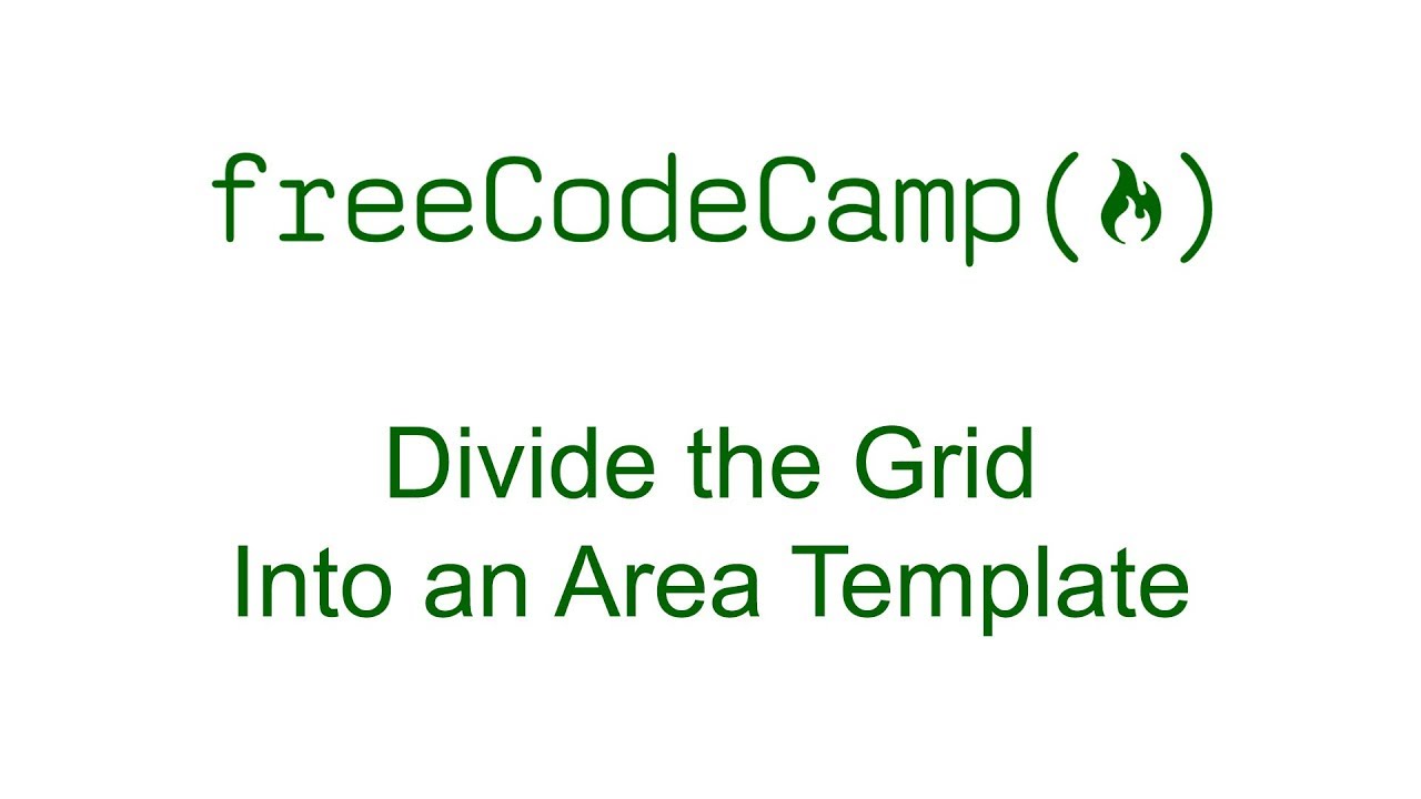 CSS Grid - Divide the Grid Into an Area Template - Free Code Camp - YouTube
