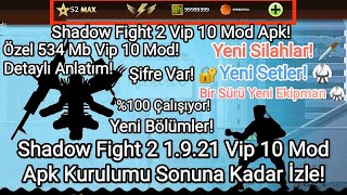 Shadow Fight 2 1.9.21 Vip 10 Mod Apk Kurulumu %100 Çalışıyor!