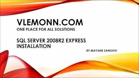 SQL Serrver 2008r2 Express Installation in Windows 7