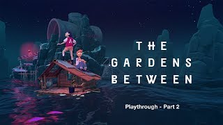 Imaginarium Plays - The Gardens Between (part 2)