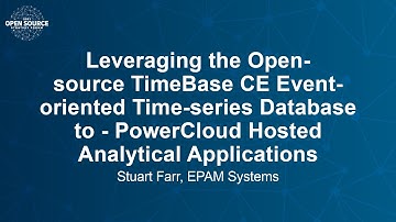 Leveraging the Open-source TimeBase CE Event-oriented Time-series Database to PowerCl... Stuart Farr