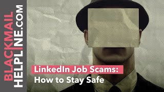 LinkedIn Job Scams: How to Stay Safe