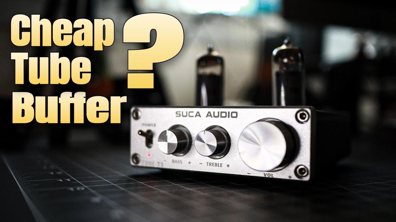 Are Cheap Tube Buffers Any Good? (Suca Review) - YouTube