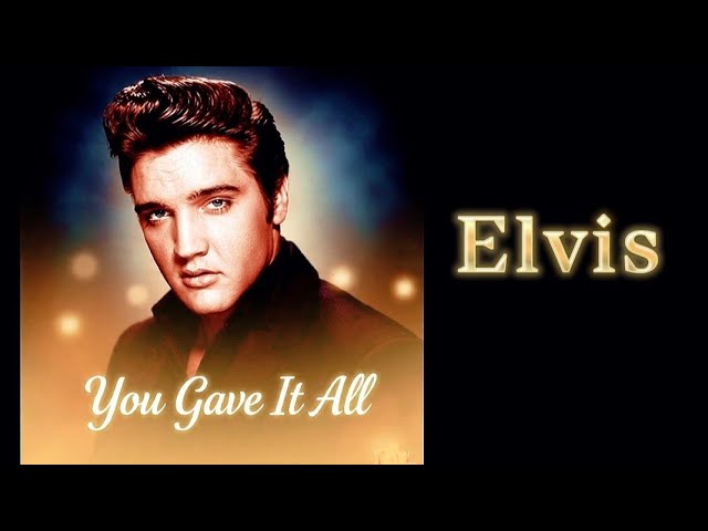 Elvis Presley Tribute | You Gave It All (Heartfelt Original Song