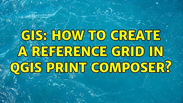 GIS: How to create a reference grid in QGIS print composer? (3 Solutions!!)