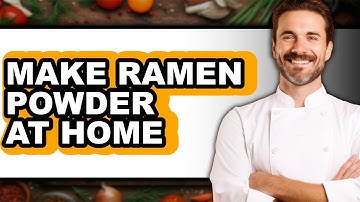 How To Make Ramen Powder At Home - Easy Guide