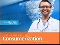 Responding to the Consumerization of Healthcare