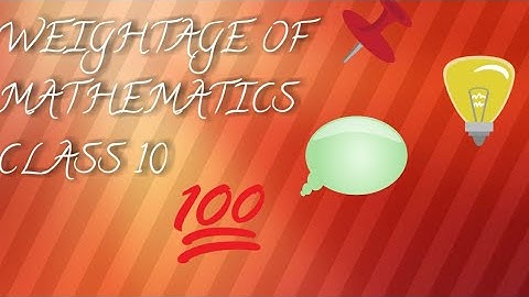 weightage of maths class 10 cbse 2020 chapter wise// weightage of maths class 10 cbse 2020
