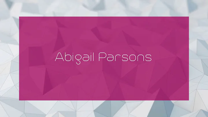 Abigail Parsons - appearance