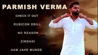 Parmish Verma All Songs | New Punjabi Songs | Parmish Verma Songs |Check kar , Aam jahe munde