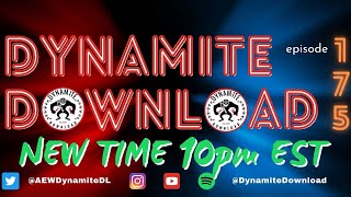 Dynamite Download AEW Recap Show | Episode 175!