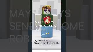please guys help a poor bacon out 🥺🥺🥺 #roblox #robloxplus #robux #newupdate #donate