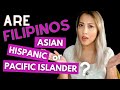 Are filipinos asian hispanic or pacific islander