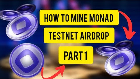 How to Mine Monad Testnet Airdrop (Part 1) | Step-by-Step Guide
