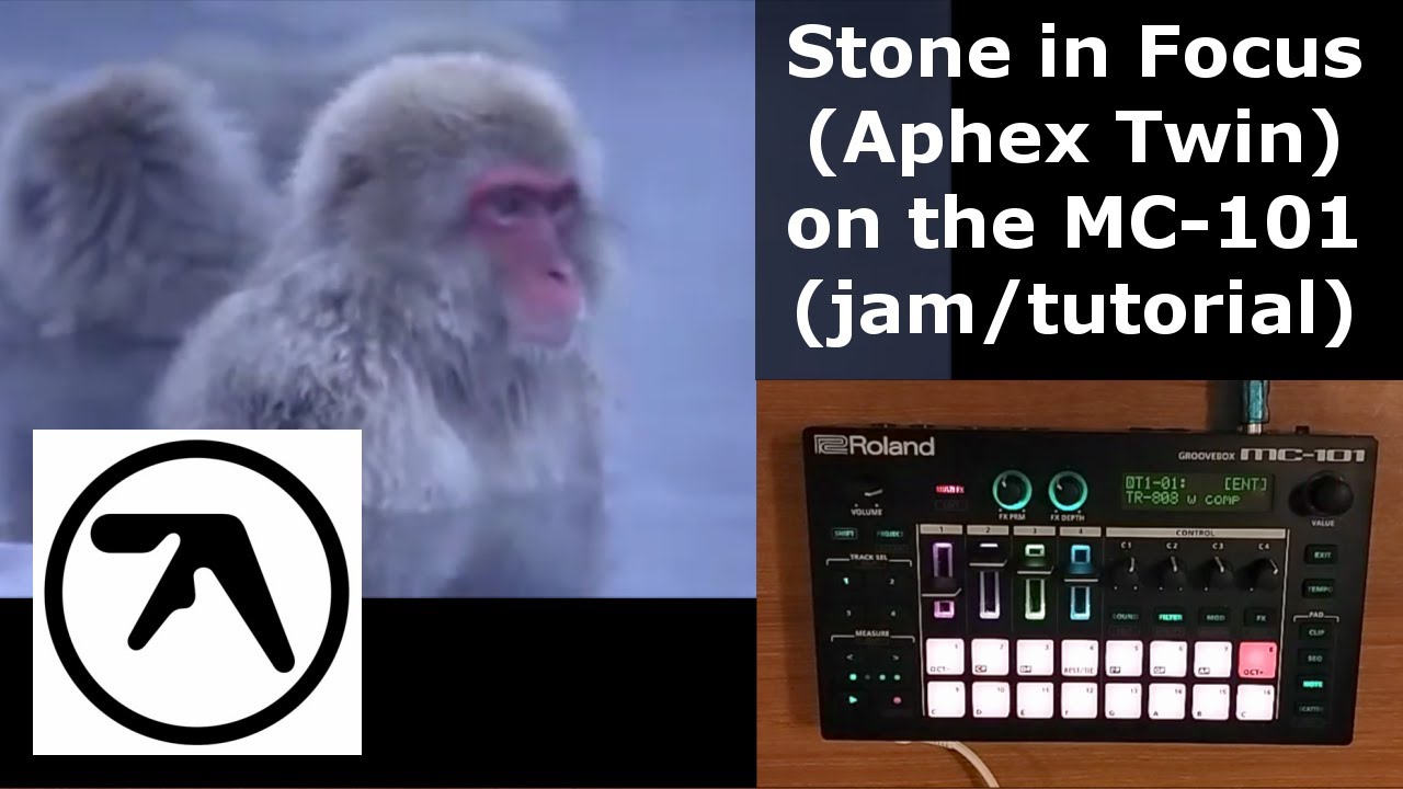 Stone in Focus (Aphex Twin) jam/breakdown on the MC-101