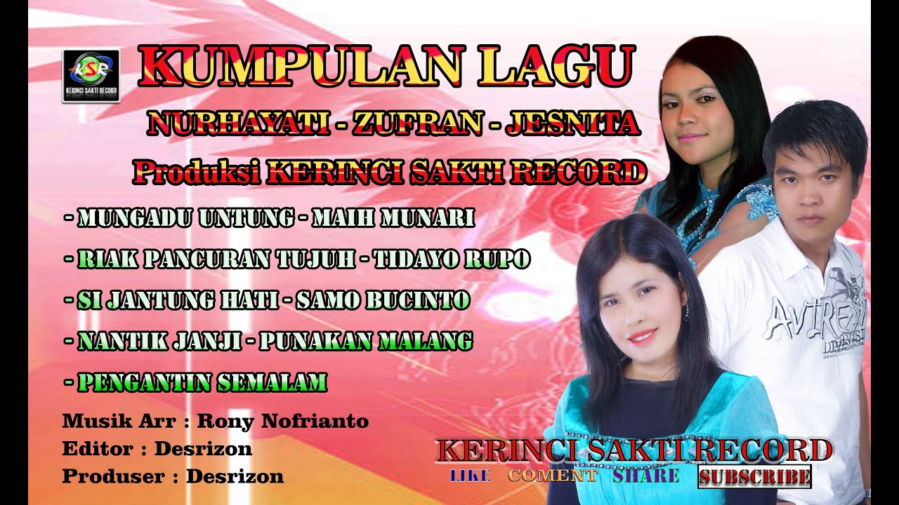 ALBUM LAGU KERINCI NURHAYATI, ZUFRAN   JESNITA / Produksi KERINCI SAKTI RECORD/Arr:Rony Nofrianto /