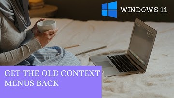 How to Get the Old Context Menus Back in Windows 11