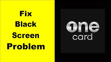 Fix OneCard Black Screen Error | OneCard Black Screen issue Solved | PSA 24
