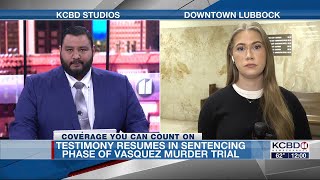 Testimony resumes in sentencing phase of Vasquez murder trial
