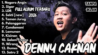 Full Album Denny Caknan Terbaru Paling Dicari 2026 Viral (Tanpa iklan)