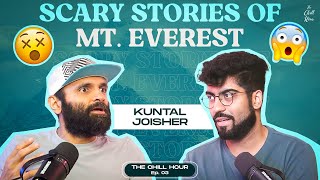 Kuntal Joisher Shares The Dark Side of Climbing Mt. Everest | The Chill Hour Ep. 3