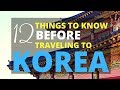 What You Should Know BEFORE Traveling to KOREA
