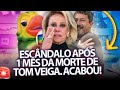 ESCÂNDALO toma conta da Globo após 1 mês da morte de Tom Veiga e Ana Maria deixa emissora