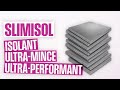 SLIMISOL® une technologie unique d'isolant ultra-mince et ultra-performant