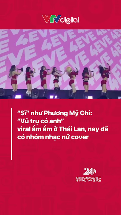Vũ trụ có anh của Phương Mỹ Chi viral ở Thái Lan
