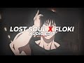 Lost Soul X Russian - Floki [Edit Audio]