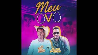 Rei Da Cacimbinha E Allan Moreno - Meu Ovo