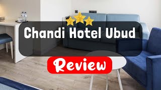Chandi Hotel Ubud Review - Is This Hotel Worth It? | TripHunter