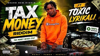 Tax Money Riddim Ft Toxic Lyrikali