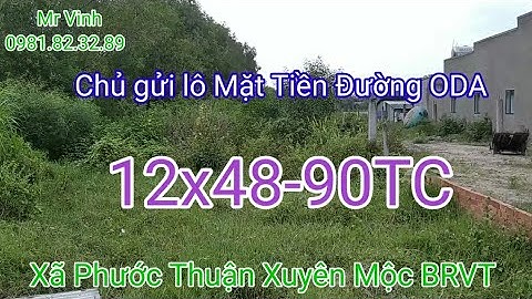 Bán đất nền ven biển Hồ Tràm giá rẻ 12x48-90TC Mặt Tiền đường ODA xã Phước Thuận Xuyên Mộc BRVT