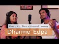 Dharme edpa kurukh devotional song godson ekka garima ekka