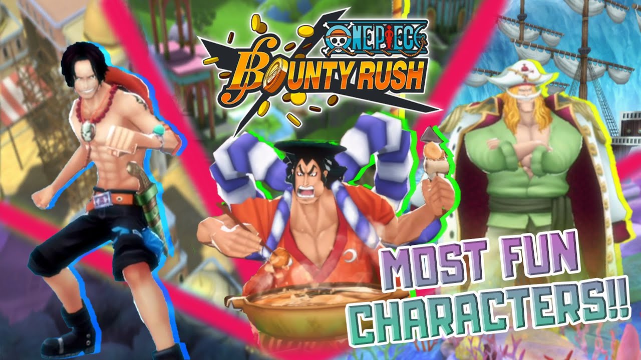 New to ONE PIECE bounty rush and I basically have no idea what I'm doing,  please can I get some help on who my best characters are aside from big mom  and