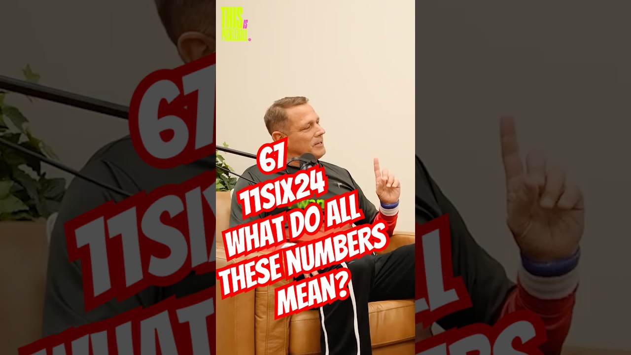 What The Hell Does 67 &  11SIX24 Mean? #pickleball#pickleballpodcast #11six24 #67