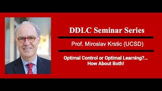 DDLC Seminars - Prof. Miroslav Krstic