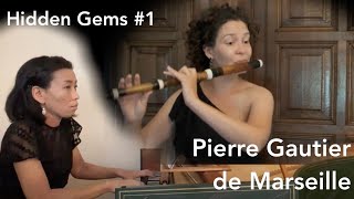 Hidden Gems #1 - Pierre Gaultier de Marseille