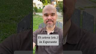 Et cetera in #esperanto #conlang #grammar #lesson #languagelearning #polyglot #etc #tips #learn