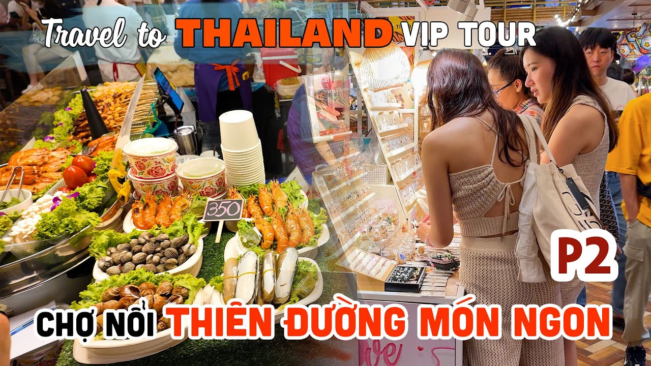 Outline Video DU LỊCH THÁI LAN BANGKOK PATTAYA TOUR VIP Tập 2 | Chợ nổi Sook Siam "Thiên Đường Ẩm Thực" ICON SIAM